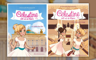 Gwenaële Barussaud, Célestine, petit rat de l’Opéra – tome 1 : Le palais des fées – tome 2 : Le chausson rouge