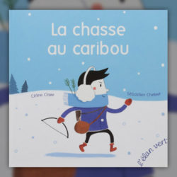 Celine-Claire,-La-chasse-au-caribou