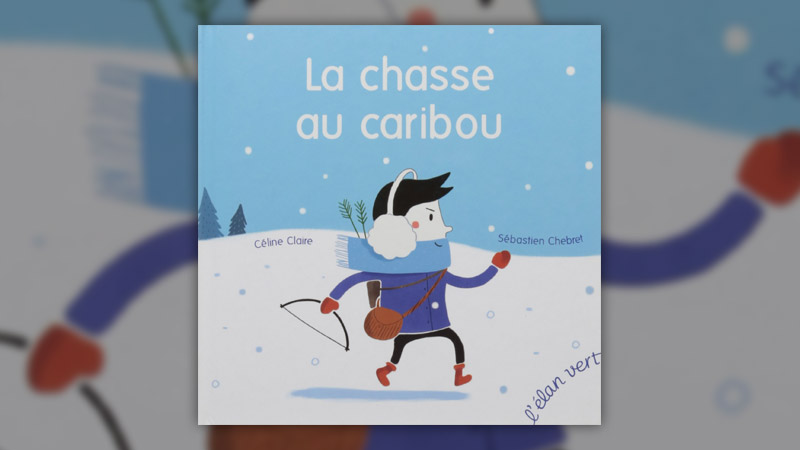 Celine-Claire,-La-chasse-au-caribou