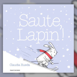 Claudia Rueda, Saute, Lapin