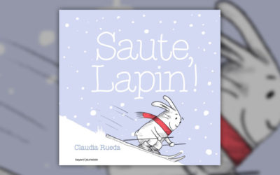 Claudia Rueda, Saute, Lapin !