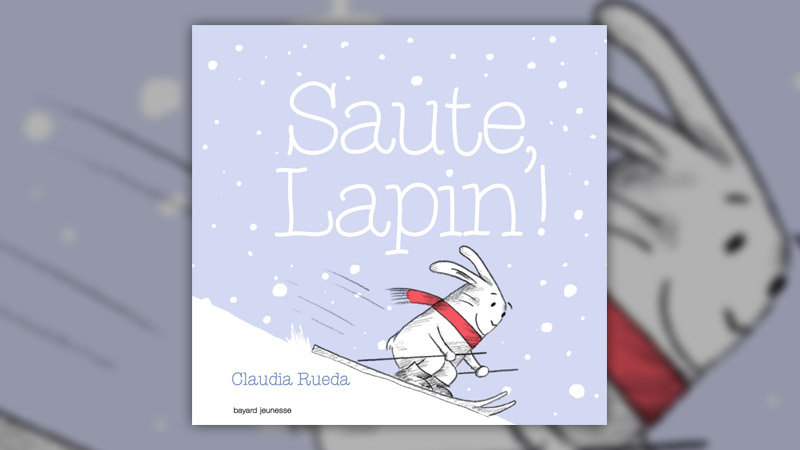 Claudia Rueda, Saute, Lapin !