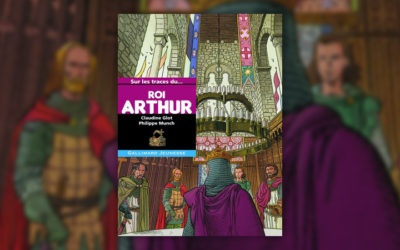 Claudine Glot, Sur les traces du roi Arthur