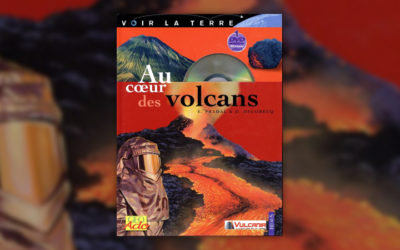 Evelyne Pradal et Dominique Decobecq, Au cœur des volcans