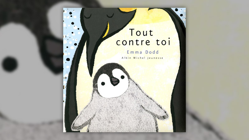 Emma Dodd, Tout contre toi