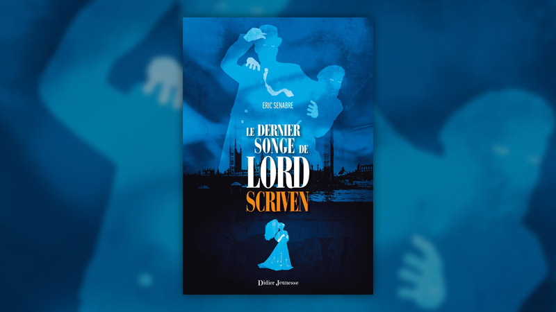 Eric Senabre, Le dernier songe de Lord Scriven