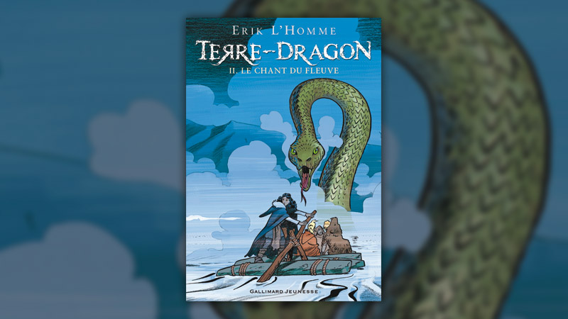 Erik L’Homme, Terre-Dragon, <span class="caps">II</span> – Le Chant du fleuve