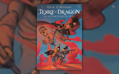 Erik L’Homme, Terre-Dragon III, Les Sortilèges du vent