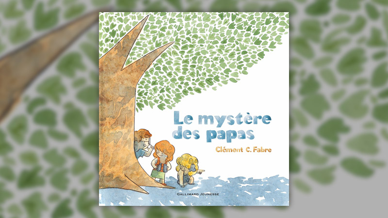 Clément C. Fabre, Le mystère des papas