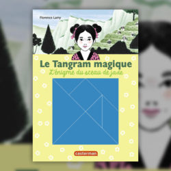 Florence-Lamy,-Le-Tangram-magique---sceau-de-jade