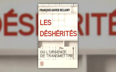 François-Xavier Bellamy, Les Déshérités ou l’urgence de transmettre
