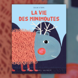 Godeleine-de-Rosamel,-La-Vie-des-minimoutes