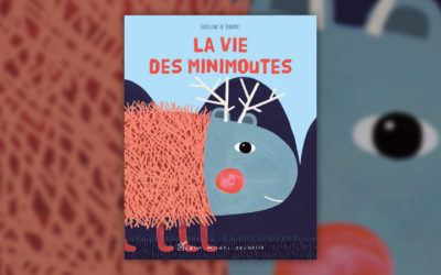 Godeleine de Rosamel, La Vie des minimoutes