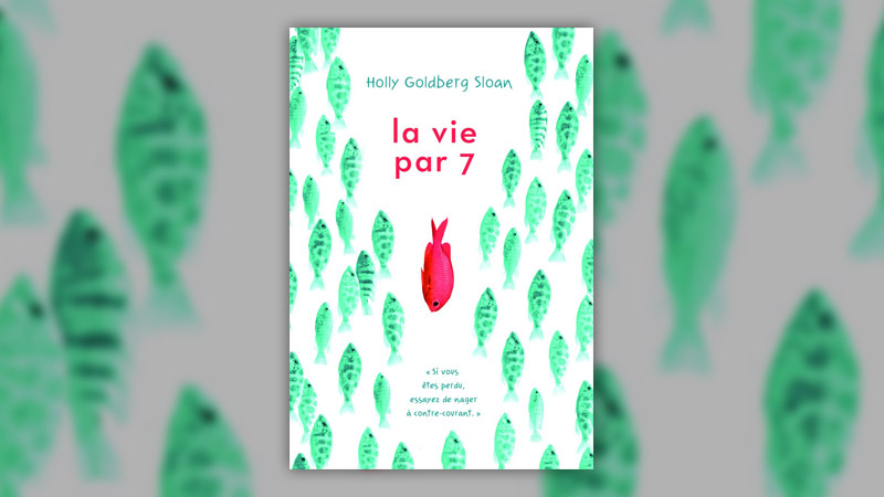 Holly Goldberg Sloan, La vie par 7