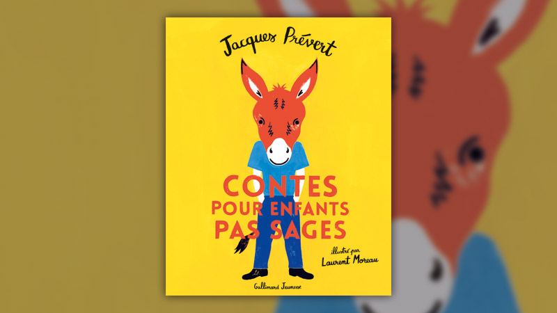 Jacques Prévert, Contes pour enfants pas sages