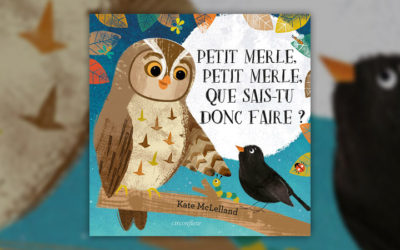 Kate McLelland, Petit merle, petit merle, que sais-tu donc faire ?