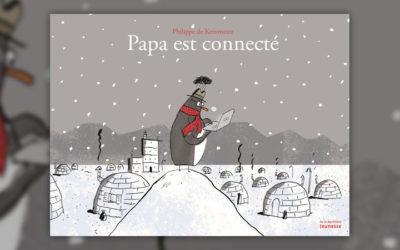 Philippe de Kemmeter, Papa est connecté