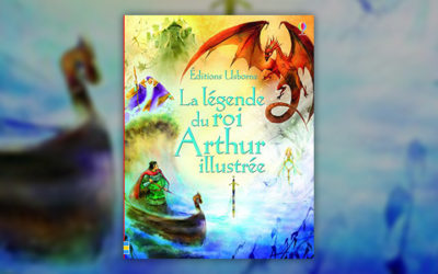 La légende du roi Arthur illustrée