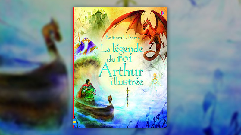 La légende du roi Arthur illustrée