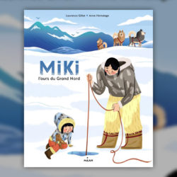Laurence-Gillot,-Miki,-l’ours-du-Grand-Nord