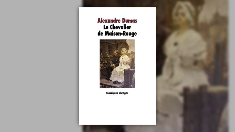 Alexandre Dumas, Le Chevalier de Maison-Rouge