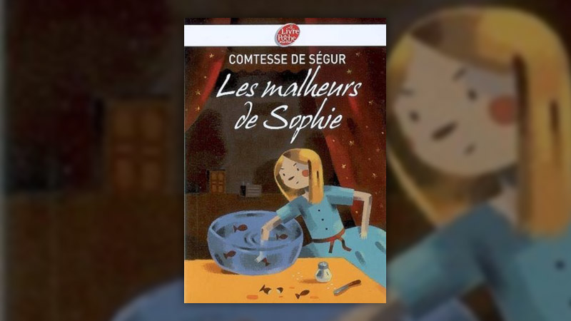 Comtesse de Ségur, Les malheurs de Sophie