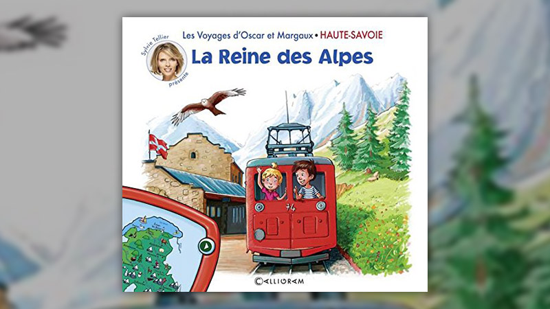 Les voyages d’Oscar et Margaux : Haute Savoie — La reine des Alpes