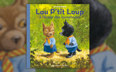Antoon Krings, Lou P’tit Loup à l’école des louveteaux