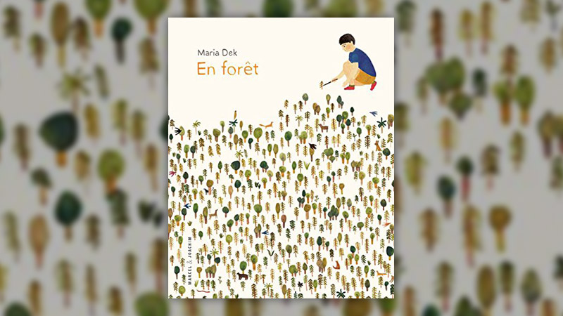 Maria Dek, En forêt