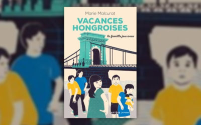 Marie Malcurat, Vacances hongroises