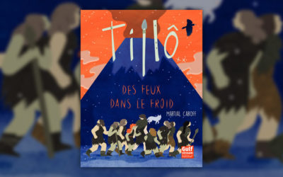 Martial Caroff, Tillô : Des feux dans le froid