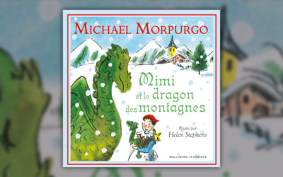 Michael Morpurgo, Mimi et le dragon des montagnes