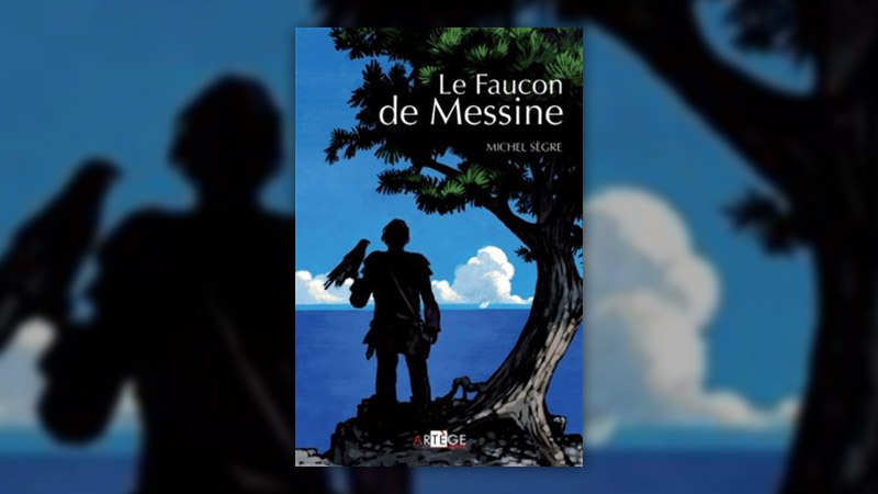 Michel Sègre, Le Faucon de Messine