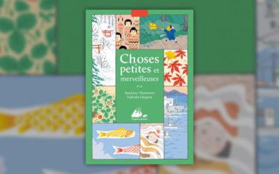 Nathalie Dargent et Sandrine Thommen, Choses petites et merveilleuses