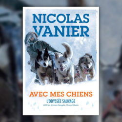 Nicolas-Vanier,-Avec-mes-chiens,-L’Odyssee-sauvage