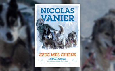 Nicolas Vanier, Avec mes chiens, L’Odyssée sauvage