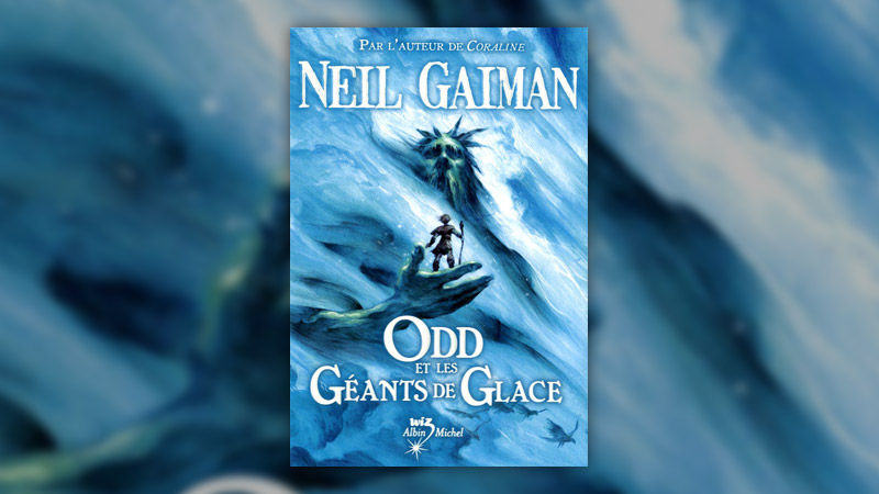 Neil Gaiman, Odd et les géants de glace
