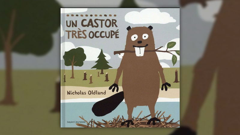 Nicholas Oldland, Un castor très occupé