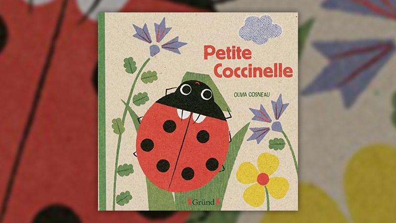 Olivia Cosneau, Petite coccinelle