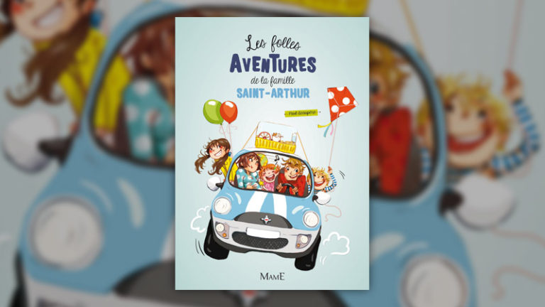 Paul Beaupère, Les folles aventures de la famille Saint-Arthur, tomes 1