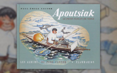 Paul-Émile Victor, Apoutsiak, le petit flocon de neige