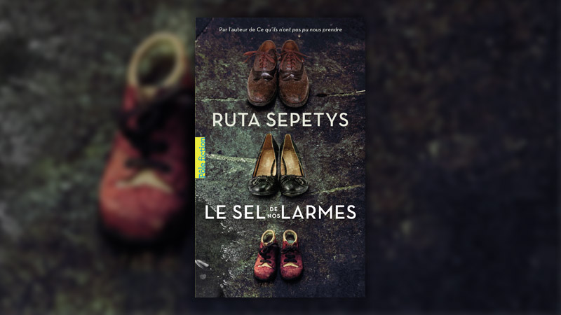 Ruta-Sepetys,-Le-sel-de-nos-larmes