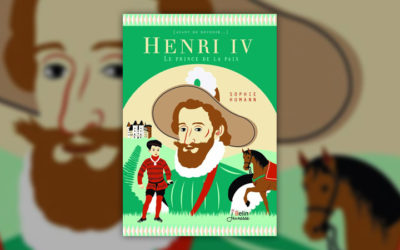 Sophie Humann, Henri IV, le prince de la paix