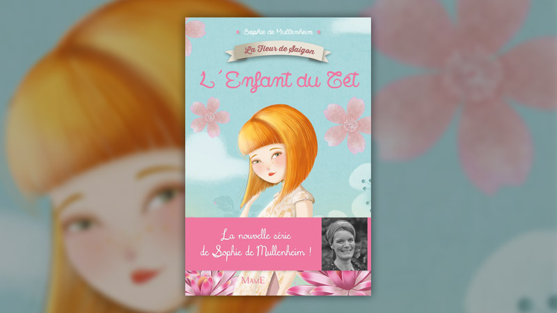 Sophie de Mullenheim, La Fleur de Saigon, tome 2 : L’enfant du Têt