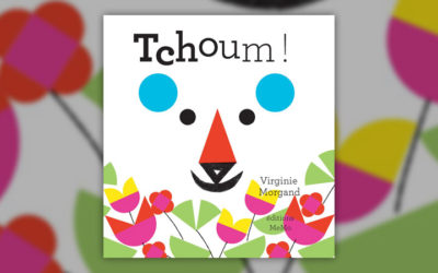 Virginie Morgand et Balthazar Chapuis, Tchoum !