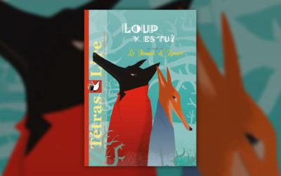 Loup, y es-tu ? Le Roman de Renart, dans le magazine TétrasLire