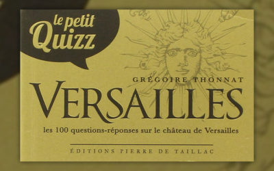 Grégoire Thonnat, Versailles, le petit Quizz