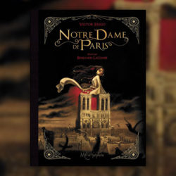Victor-Hugo,-Notre-Dame-de-Paris,-illustrations-de-Benjamin-Lacombe