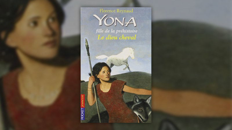Florence Reynaud, Yona, fille de la préhistoire, t. 12, Le dieu cheval