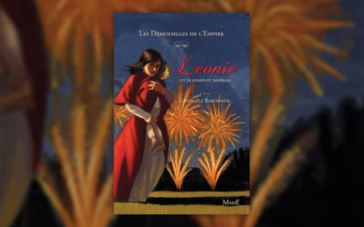Gwenaële Barussaud, Les Demoiselles de l’Empire, Tome 3 : Léonie et le complot impérial